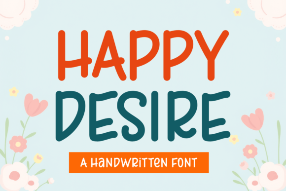 Happy Desire: A Playful Handwritten Font for Small Business Branding
