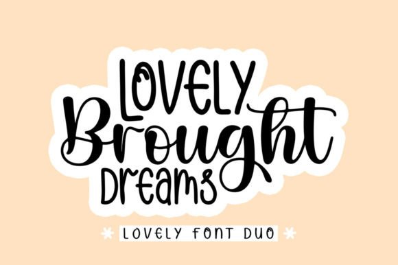 Lovely Brought Dreams: A Romantic Script and Sans Typeface Review